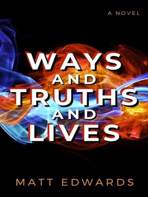 cover image of Ways and Truths and Lives